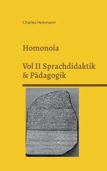 Paperback Homonoia: Vol II Sprachdidaktik und Pädagogik [German] Book