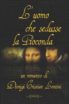 Paperback L'uomo che sedusse la Gioconda [Italian] Book