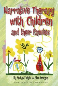 Paperback Narrative Therapy with Children and their Families Book
