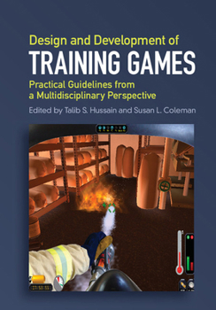 Hardcover Design and Development of Training Games: Practical Guidelines from a Multidisciplinary Perspective Book