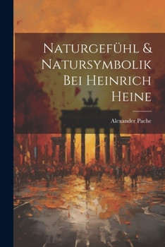Naturgef�hl & Natursymbolik Bei Heinrich Heine