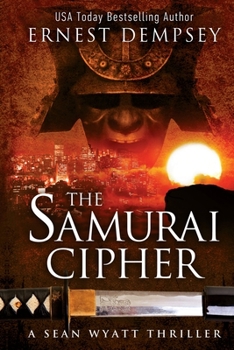 Paperback The Samurai Cipher: A Sean Wyatt Thriller Book