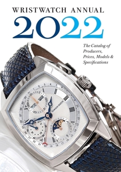 Paperback Wristwatch Annual 2022: The Catalog of Producers, Prices, Models, and Specifications Book