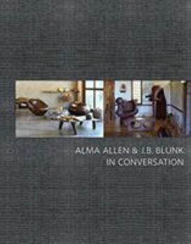 Hardcover Alma Allen & J.B. Blunk: In Conversation Book