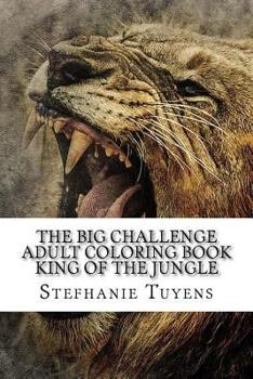 Paperback The BIG Challenge Adult Coloring Book King Of The Jungle Book