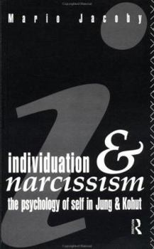 Paperback Individuation and Narcissism: The Psychology of Self in Jung and Kohut Book