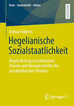 Paperback Hegelianische Sozialstaatlichkeit: Hegels Beitrag Zur Politischen Theorie Und Ideengeschichte Des Sozialpolitischen Denkens [German] Book