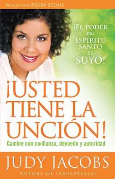 Paperback Usted Tiene La Unción: Camine Con Confianza, Denuedo Y Autoridad [Spanish] Book