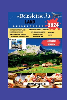 Baskenland Reiseführer 2024: Erkundung eines kulturellen Scheidewegs zwischen Spanien und Frankreich