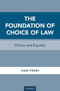 Hardcover Foundation of Choice of Law: Choice and Equality Book