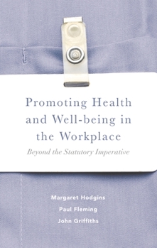 Paperback Promoting Health and Well-Being in the Workplace: Beyond the Statutory Imperative Book