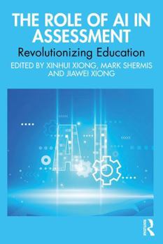 Paperback The Role of AI in Assessment: Revolutionizing Education Book