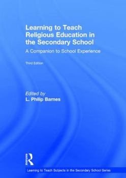 Hardcover Learning to Teach Religious Education in the Secondary School: A Companion to School Experience Book