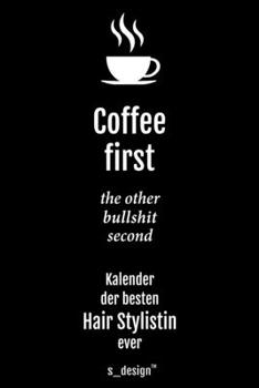 Kalender 2020 f�r Hair Stylisten / Hair Stylistinnen / Hair Stylistin: Wochenplaner / Tagebuch / Journal f�r das ganze Jahr: Platz f�r Notizen, Planung / Planungen / Planer, Erinnerungen & Spr�che