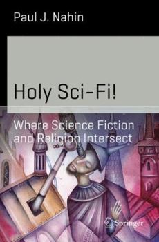 Paperback Holy Sci-Fi!: Where Science Fiction and Religion Intersect Book
