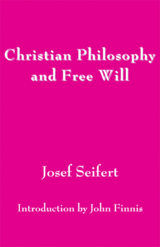 Hardcover Christian Philosophy and Free Will Book