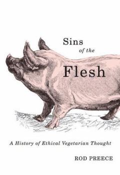 Paperback Sins of the Flesh: A History of Ethical Vegetarian Thought Book