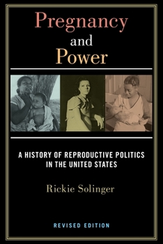 Paperback Pregnancy and Power, Revised Edition: A History of Reproductive Politics in the United States Book