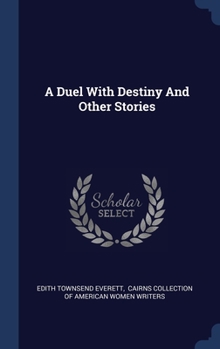 Hardcover A Duel With Destiny And Other Stories Book