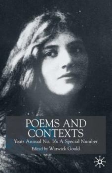 Hardcover Poems and Contexts: Yeats Annual No.16: A Special Number Book