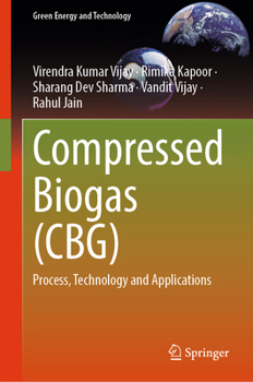 Hardcover Compressed Biogas (Cbg): Process, Technology and Applications Book