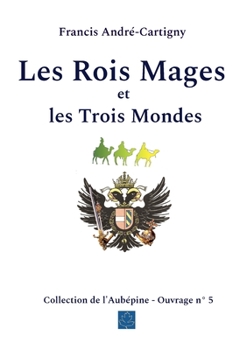 Paperback Les Rois Mages et les Trois Mondes [French] Book