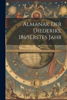 Paperback Almanak Der Diederiks, 1869 erstes jahr [German] Book