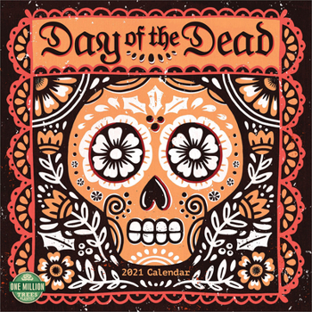 Day of the Dead 2021 Wall Calendar: Sugar Skulls