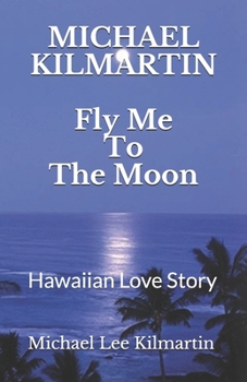 Paperback Fly Me To The Moon: A Love Story Book