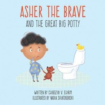 Paperback Asher The Brave: and the Great Big Potty Book