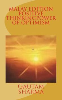 Paperback Malay Edition of Positive Thinking Power of Optimism: Pemikiran Postif Kuasa Keyakinan [Malay] Book