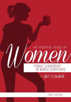 The Rightful Place of Women: Female Leadership in World Scriptures