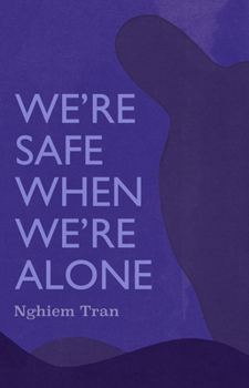 Paperback We're Safe When We're Alone Book