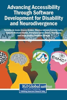 Advancing Accessibility Through Software Development for Disability and Neurodivergence