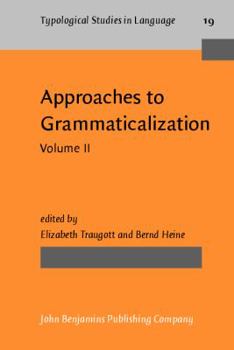 Paperback Approaches to Grammaticalization: Volume II. Types of Grammatical Markers Book