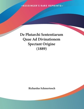 Paperback De Plutarchi Sententiarum Quae Ad Divinationem Spectant Origine (1889) [Latin] Book