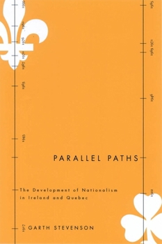 Paperback Parallel Paths: The Development of Nationalism in Ireland and Quebec Book