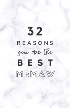 32 Reasons You Are The Best Memaw: Fill In Prompted Marble Memory Book