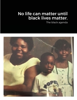Paperback No life can matter until black lives matter. Book