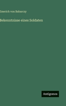 Bekenntnisse eines Soldaten (German Edition)