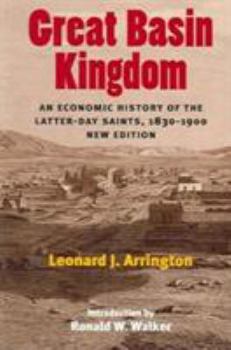 Paperback Great Basin Kingdom: An Economic History of the Latter-Day Saints, 1830-1900, New Edition Book
