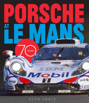 Hardcover Porsche at Le Mans: 70 Years Book