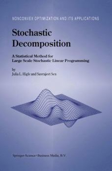 Paperback Stochastic Decomposition: A Statistical Method for Large Scale Stochastic Linear Programming Book