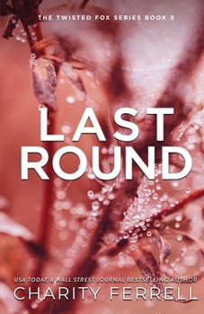 Last Round Special Edition - Book #5 of the Twisted Fox