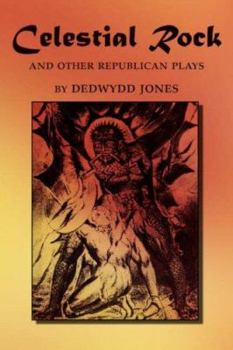Paperback Celestial Rock and Other Republican Plays Book