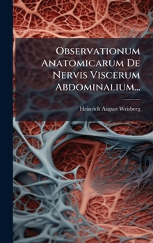 Hardcover Observationum Anatomicarum De Nervis Viscerum Abdominalium... [Latin] Book
