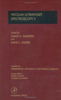 Hardcover Vacuum Ultraviolet Spectroscopy II (Volume 32) (Experimental Methods in the Physical Sciences, Volume 32) Book