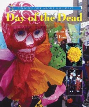 Library Binding Day of the Dead: A Latino Celebration of Family and Life Book