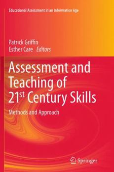 Assessment and Teaching of 21st Century Skills: Methods and Approach