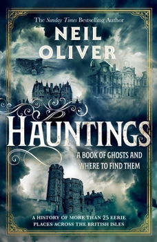 Hardcover Hauntings: A Book of Ghosts and Where to Find Them Across 25 Eerie British Locations Book